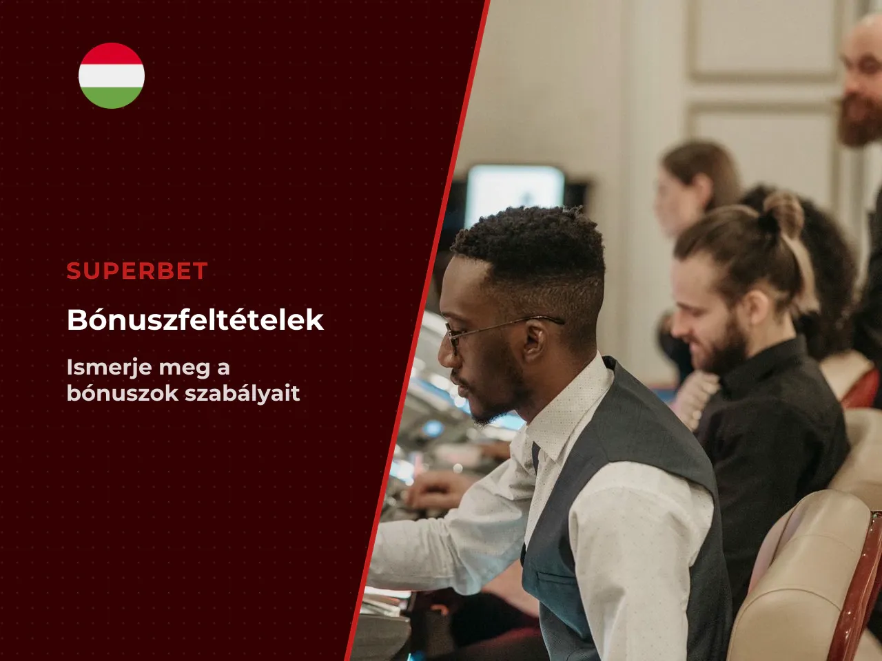 Fontos a bónuszfeltételek különös tekintettel a