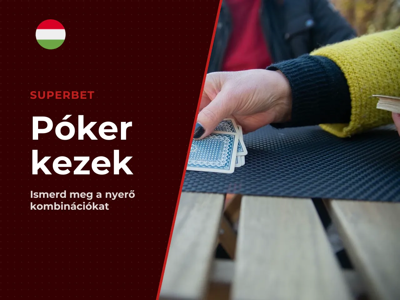 Poker kezek és kombinációk sorrendje. A